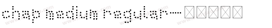 Chap Medium Regular字体转换